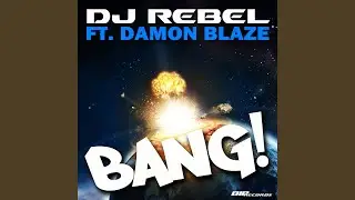 Bang! (Radio Edit) feat. Damon Blaze