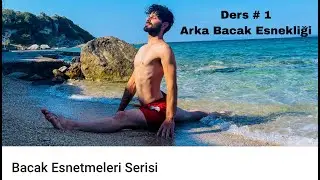 Bacak Esnetmeleri Serisi i Arka bacak (Hamstring) esnekliği   Ders #1