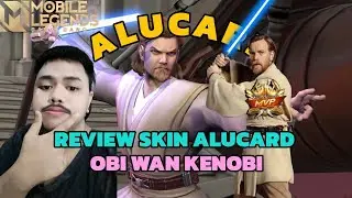 REVIEW SKIN ALUCARD OBI WAN KENOBI | MOBILE LEGENDS BANG BANG