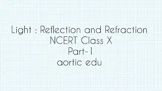 Light: Reflection and Refraction NCERT Clas 10 #science #class10 #ncert #ncertphysics #class10 