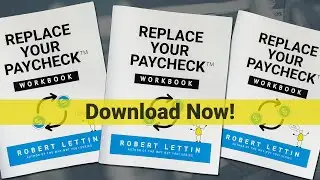 NEW! Replace Your Paycheck Workbook is HERE | Get Robert Lettin&rsquo;s FREE Financial Guide