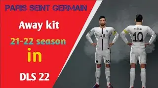 How to import Paris Saint Germain Home Kit 2021-2022 season in DLS 2|PSG Away kit in DLS 22|DLS kits