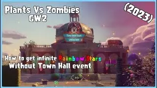 PVZ GW2 - How to get infinite Rainbow Stars WITHOUT Town Hall event (2023)