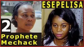 Prophete Mechack 2 - Fanny, Vinny, Sifa, Mimie Kabeya, Modero, Junior, Pathy, Bronly ESEPELISA