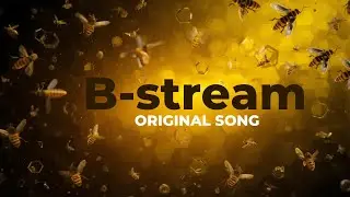 B Stream Music Theme Song (ORIGINAL)