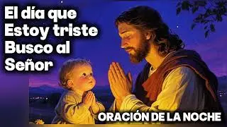 Libera Se&ntilde;or mi mente de las preocupaciones ~ Oraci&oacute;n de la noche 