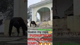 SHEETLA TEMPLE PUSHUP🔥💧🔥💧💧💧💧#sheetal #mata #temple🔥#pushups #set #pushup #daily  #workout #nonstop💦💦