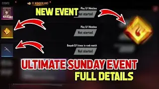How To Complete Ultimate Sunday ? Ultimate Sunday Event Full Details - Garena Free Fire