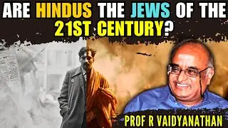 Are Hindus the Jews of the 21st Century? &bull; Prof RV