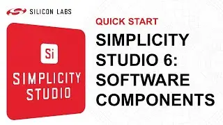 Быстрый старт &mdash; Simplicity Studio 6 &mdash; Работа с программными компонентами &mdash; Silicon Labs