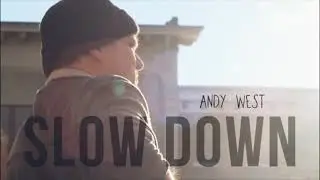 Andy West - Slow Down