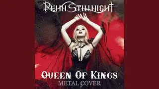 Queen Of Kings (Metal Cover)