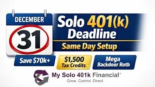 12/31 Solo 401k Deadline: Same Day Set Up & Fund in 2026