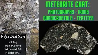 Meteorite Science & Photography: Photo Staking, Meteor Craters Impactites,  Quasicrystals Video Chat