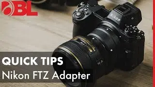 Nikon FTZ Adapter- Autofocus Performance  | BL Quick Tips