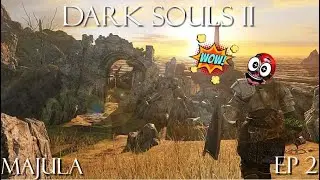 Dark Souls 2 Ep 2: Majula
