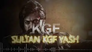 Sultan Remix: Slowed, Reverb & Bass Boosted | KGF Tribute ft. Yash