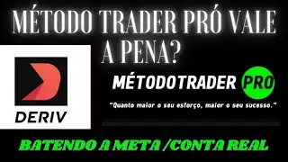 M&Eacute;TODO TRADER PR&Oacute; VALE A PENA? BATENDO A META