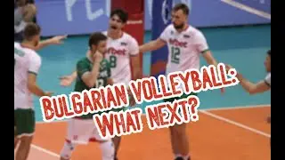 Bulgarian volleyball: What next?