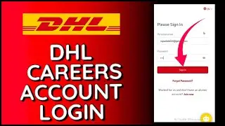 DHL Careers Login: How to Login DHL Careers Account 2024?