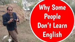 Why Some People Don&rsquo;t Learn English