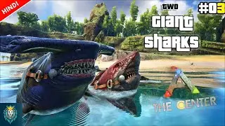 We tamed the two biggest sharks on ark-The Meg & the Hammerhead||Ark Survival [Hindi]Gameplay|EP 03|