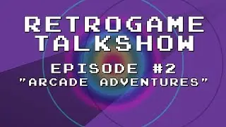 Retrogame Talkshow - Episode #2 - 
