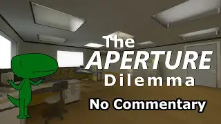 Portal 2: The Aperture Dilemma (No Commentary)