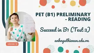 PET Reading Test 3 - Giải Đề PET Reading Sách Succeed in B1 Chi Tiết
