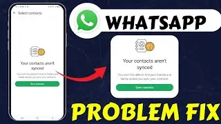 WhatsApp Your Contacts Aren't Synced Problem || Contacts Not Showing || Contact Sync Kaise Kare