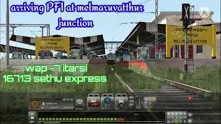 16713|Rameshwaram sethu express arriving melmaruvatthur junction|ts 2022|railworks 3|part-4|wap-7