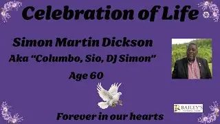 Celebration of life Simon Martin Dickson Aka 