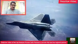 Indian expert crying /Russia calls Pakistan Natural regional Ally and partner/ top Analysis react.