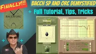 Bacch Demystified! Tutorial for Bacch SP and ORC by Theoretica Applied Physics