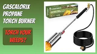 REVIEW (2026): GasCalorix Propane Torch Burner. Features
