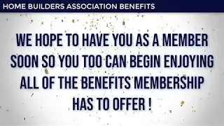 Home Builders Association Benefits