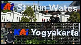 PERJALANAN DARI STASIUN WATES KE STASIUN TUGU JOGJA || TRIP FROM WATES STATION TO TUGU JOGJA STATION