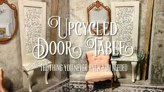 Upcycling An Antique Door w/ Reclaimed & Salvaged Materials | Door Table | Elegant Upgrades |