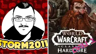 Storm20111's World of Warcraft Classic Hardcore Stream Day 1