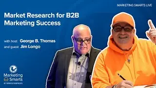 Market Research for B2B Marketing Success with Jim Longo