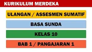 ULANGAN BASA SUNDA KELAS 10 BAB 1 KURIKULUM MERDEKA