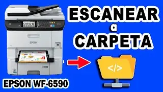 C&oacute;mo escanear a carpeta en Epson WF-6590 &mdash; Paso a paso (Windows 11)✅