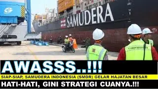 AWAS...!! Siap-siap,&nbsp;Samudera Indonesia (SMDR) Gelar Hajatan Besar