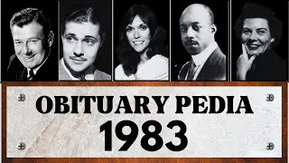 Famous Celebrities and People We Lost in 1983 - Obituary in 1983 - EP2