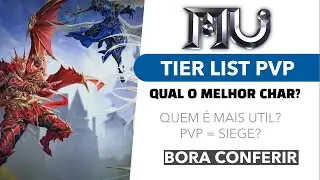 TIER LIST PVP, QUAL O MELHOR PERSONAGEM NA MINHA OPINI&Atilde;O?? - MU ONLINE #149