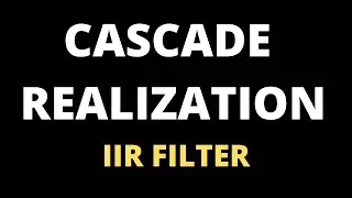 Cascade Realization of IIR Filter