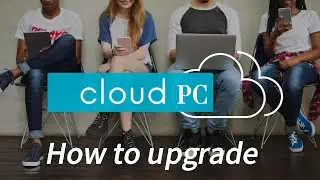 How to upgrade cloud PC? Easy to own high configuration computer.