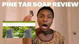 I tried PINE TAR soap for the first time