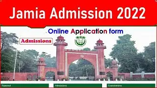Jamia online application form 2022 | Jamia Delhi | JMI Delhi | Jamia Admission 2022 | JMI admission