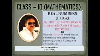 REAL NUMBERS    TERMINATING AND NON TERMINATING REPEATING DECIMAL//DECIMAL EXPANSION//PART 5